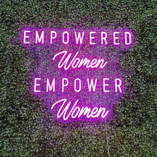 Empowered Women Empower Women LED Neon Sign