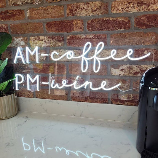 AM Coffee PM Wine Neon Sign