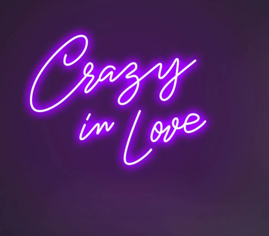 Crazy in Love Neon Sign