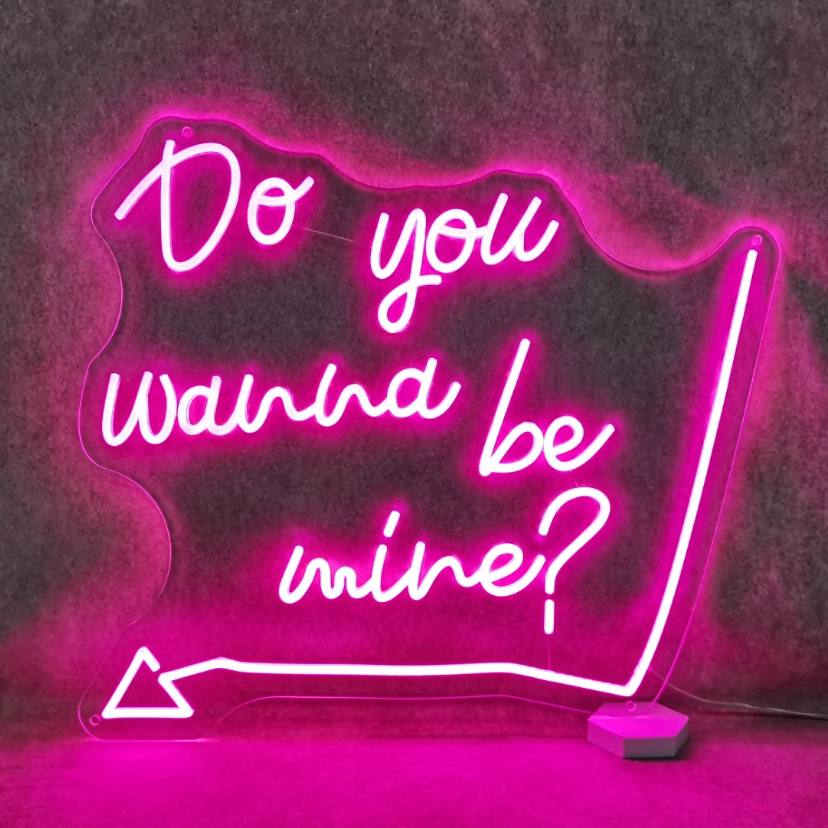 Do you wanna be mine? Neon Sign