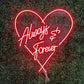 always and forever neon sign