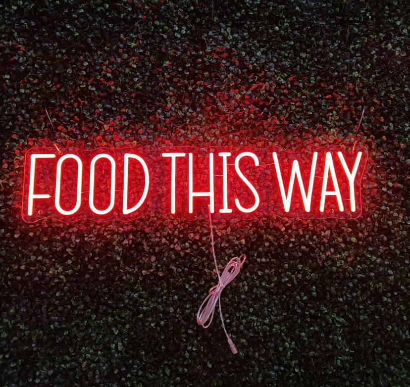 Food This Way Neon Sign