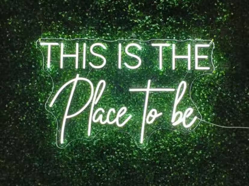 This is the place to be Neon Sign