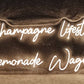 Champagne lifestyle Lemonade Wages Neon Sign