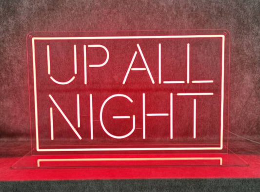 Up all night Neon Sign