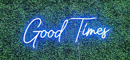 Good Times Neon Sign