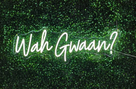 Wah Gwaan Neon Sign