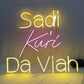 Sadi Kuri Da Viah Neon Sign