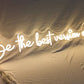 be the best version of you neon sign