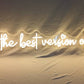 be the best version of you neon sign