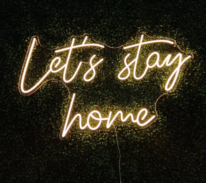 Let's Stay Home Neon Sign