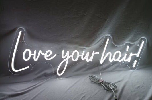 Love your hair Neon Sign