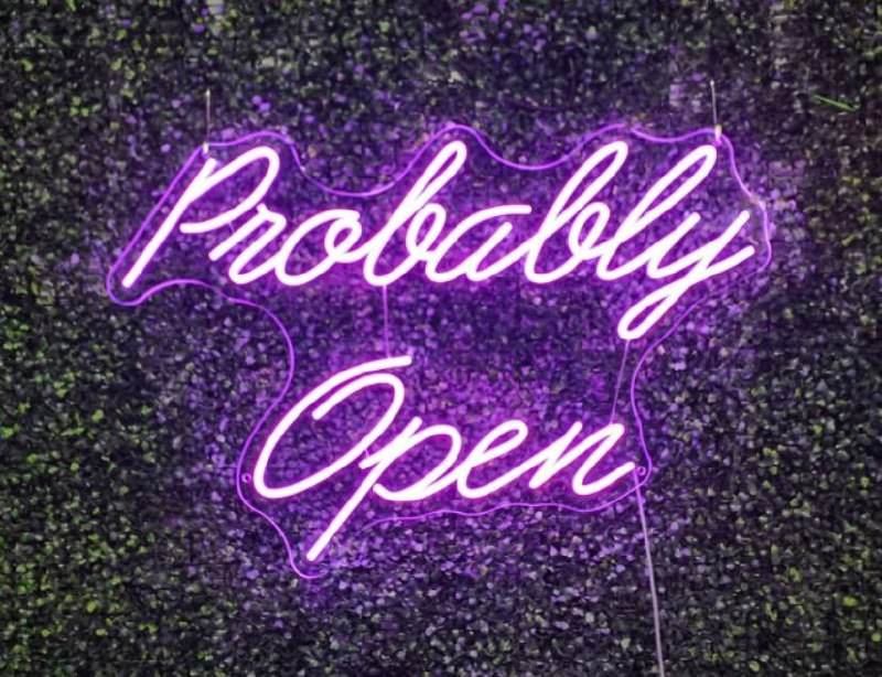 Probably Open Neon Sign