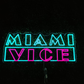 Miami Vice Neon Sign