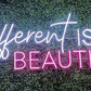 different is beautiful neon sign