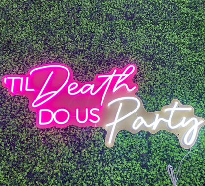 Til Death do us Party Neon Sign