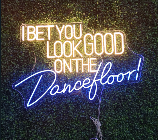 I bet you look good on the dancefloor Neon Sign