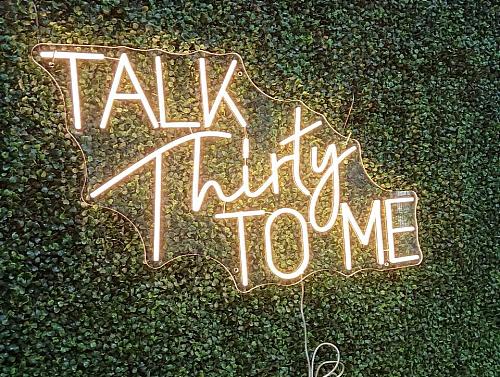 Talk Thirty to me LED Neon Sign in Warm White