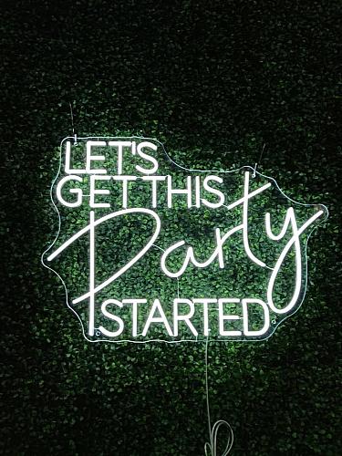 Let's get this party started LED Neon Sign