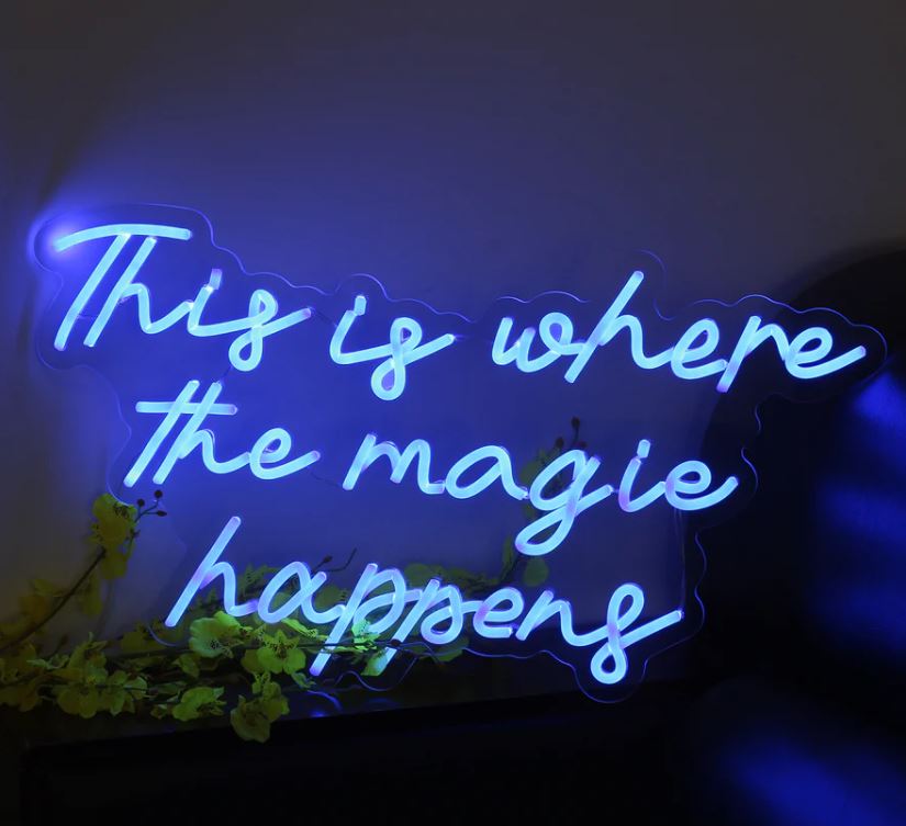 Magic happens LED Neon Sign