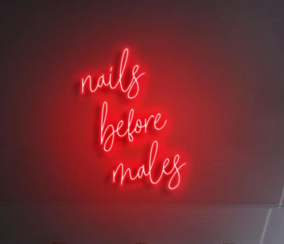 Nails Before Males LED Neon Sign