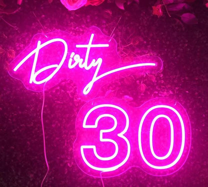 Dirty Thirty Neon Sign