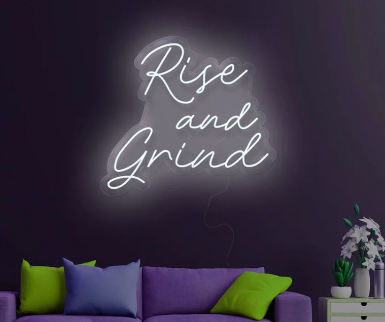 Rise and Grind LED Neon Sign