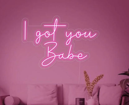 I got you babe Neon Sign