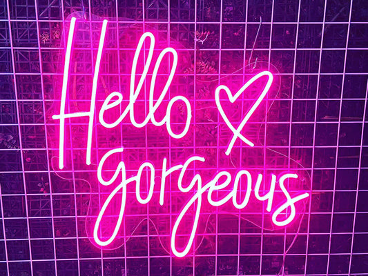 Hello Gorgeous LED Neon Sign