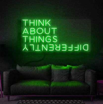 Think about things differently Neon Sign