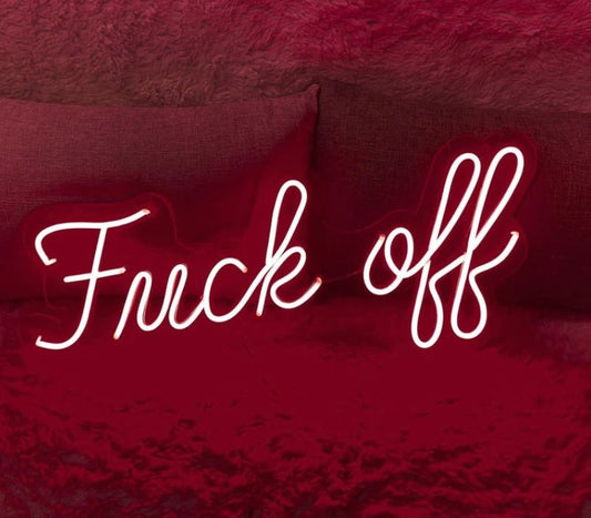 Fuck off Neon Sign