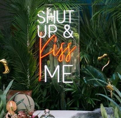 Shut up and kiss me Neon Sign