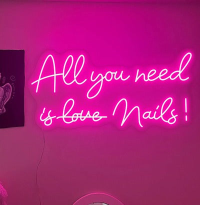 All you need is nails LED Neon Sign